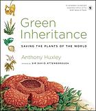 Green inheritance : the WWF book of plants