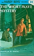 The short-wave mystery de Franklin W Dixon