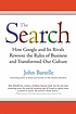 The search : how Google and its rivals rewrote... von John Battelle