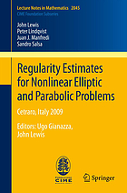 Regularity estimates for nonlinear elliptic and parabolic problems : Cetraro, Italy, 2009