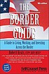 The border guide : a guide to living, working... 著者：  Robert Keats 