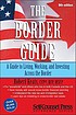 The border guide : a guide to living, working... by  Robert Keats 