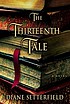 The thirteenth tale : a novel 著者： Diane Setterfield