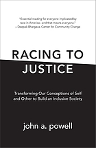 Racing to justice : transforming our conceptions of self and other to build an inclusive society