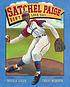 Satchel Paige : don't look back 著者： David A Adler