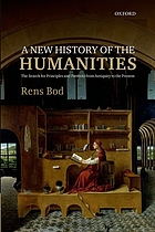 A new history of the humanities : the search for principles and patterns from Antiquity to the present