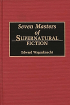 Seven masters of supernatural fiction