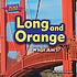 Long and orange : what am I? by Kathryn Camisa