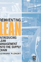 Reinventing lean : introducing lean management into the supply chain