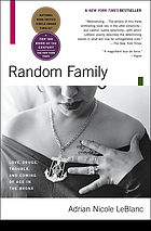 Random family : love, drugs, trouble, and coming of age in the Bronx