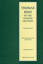 Thomas Reid on the animate creation : papers relating to the life sciences