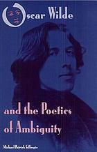 Oscar Wilde and the poetics of ambiguity