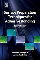 Surface Preparation Techniques for Adhesive Bonding.