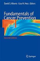 Fundamentals of cancer prevention