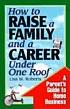 How to raise a family & a career under one roof... by Lisa M Roberts