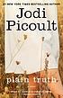 Plain truth : a novel von Jodi Picoult