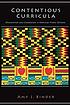 Contentious curricula : afrocentrism and creationism... de Amy J Binder