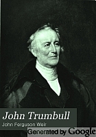 John Trumbull; a brief sketch of his life, to which is added a catalogue of his works, prepared for the Committee on the bi-centennial celebration of the founding of Yale college,