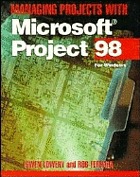Managing projects with Microsoft Project 98 : for Windows