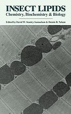 Insect lipids : chemistry, biochemistry, and biology