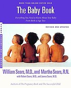 The baby book : everything you need to know about your baby--from birth to age two