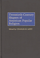 Twentieth-century shapers of American popular religion