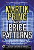 Martin Pring on price patterns : the definitive... by  Martin J Pring 
