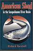 American shad in the Susquehanna River Basin : a three-hundred-year history