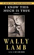 I know this much is true 著者： Wally Lamb