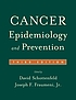 Cancer epidemiology and prevention
