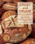 Crust and crumb : master formulas for serious... by  Peter Reinhart 