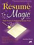 Résumé magic : trade secrets of a professional résumé writer