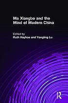 Ma Xiangbo and the mind of modern China 1840-1939
