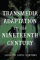 Transmedia adaptation in the nineteenth century
