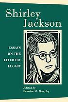 Shirley Jackson : essays on the literary legacy