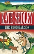 The prodigal son por Kate Sedley