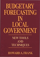 Budgetary forecasting in local government : new tools and techniques
