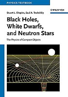 Black holes, white dwarfs, and neutron stars : the physics of compact objects