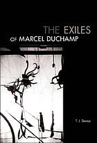The exiles of Marcel Duchamp