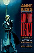 Anne Rice's the Vampire Lestat : a graphic novelAnne Rice's The Vampire Lestat : a graphic novel