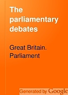 The parliamentary debates.