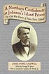 A northern Confederate at Johnson's Island Prison... by  James Parks Caldwell 