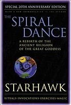 The spiral dance : a rebirth of the ancient religion of the great goddess
