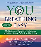 Breathing easy : meditation and breathing techniques to help you relax, refresh and revitalize