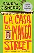 CASA EN MANGO STREET. by SANDRA CISNEROS
