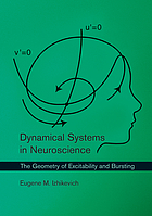 Dynamical Systems in Neuroscience The Geometry of Excitability and Bursting.