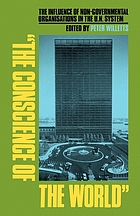 'The conscience of the world' : the influence of non-governmental organisations in the UN system