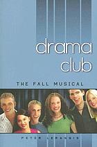 Drama club, book 1 : the fall musical