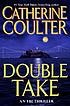 Double take 著者： Catherine Coulter