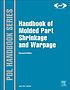 Handbook of molded part shrinkage and warpage by Jerry M Fischer